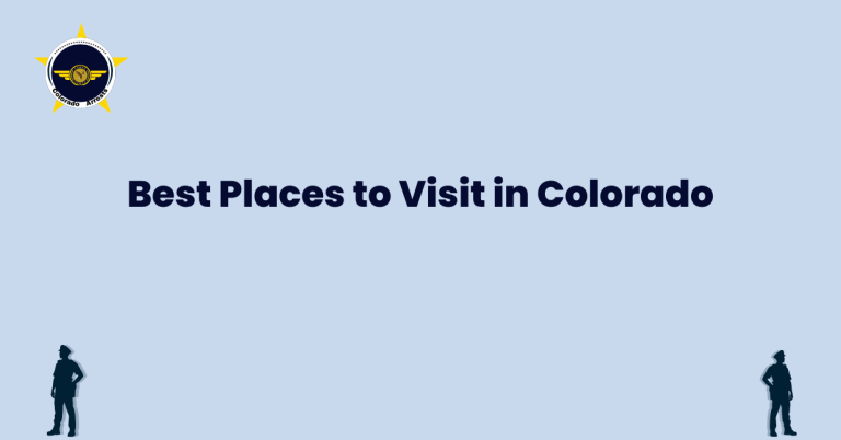 Best Places to Visit in Colorado