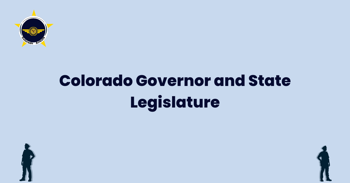Colorado Governor and State Legislature