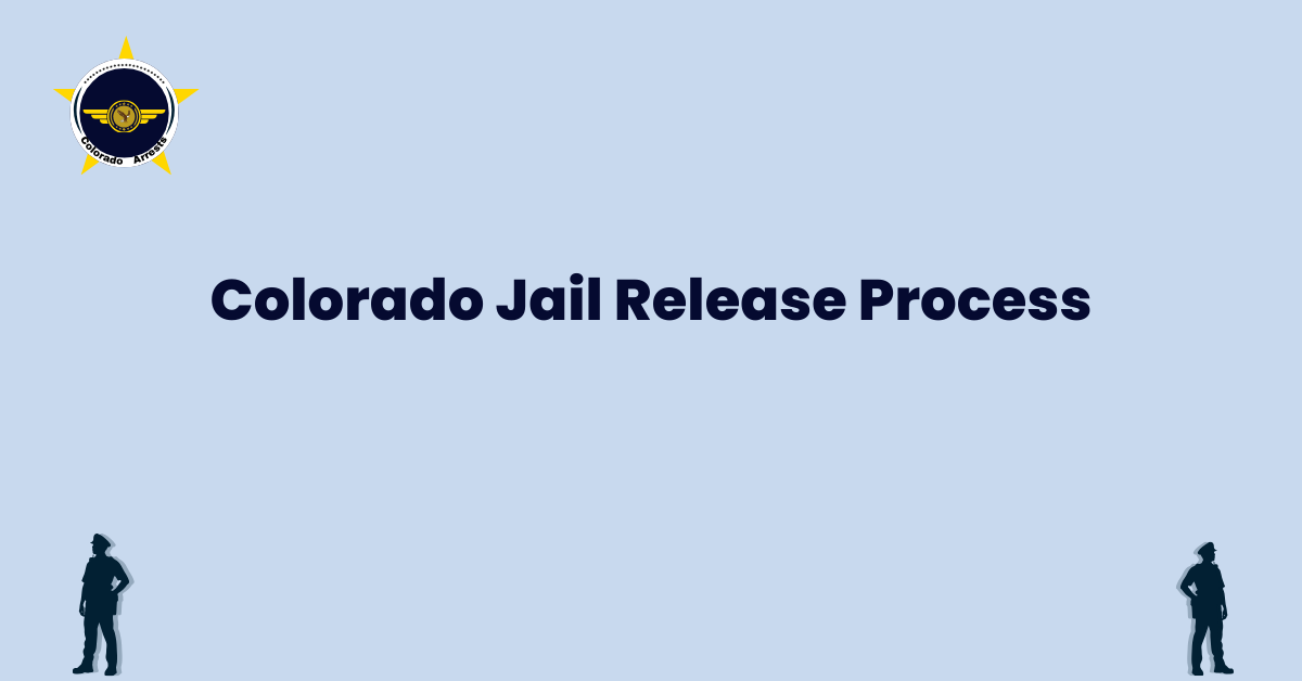 Colorado Jail Release Process