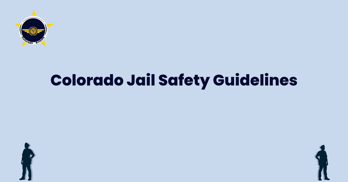 Colorado Jail Safety Guidelines