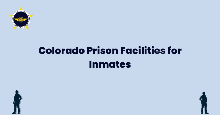 Colorado Prison Facilities for Inmates