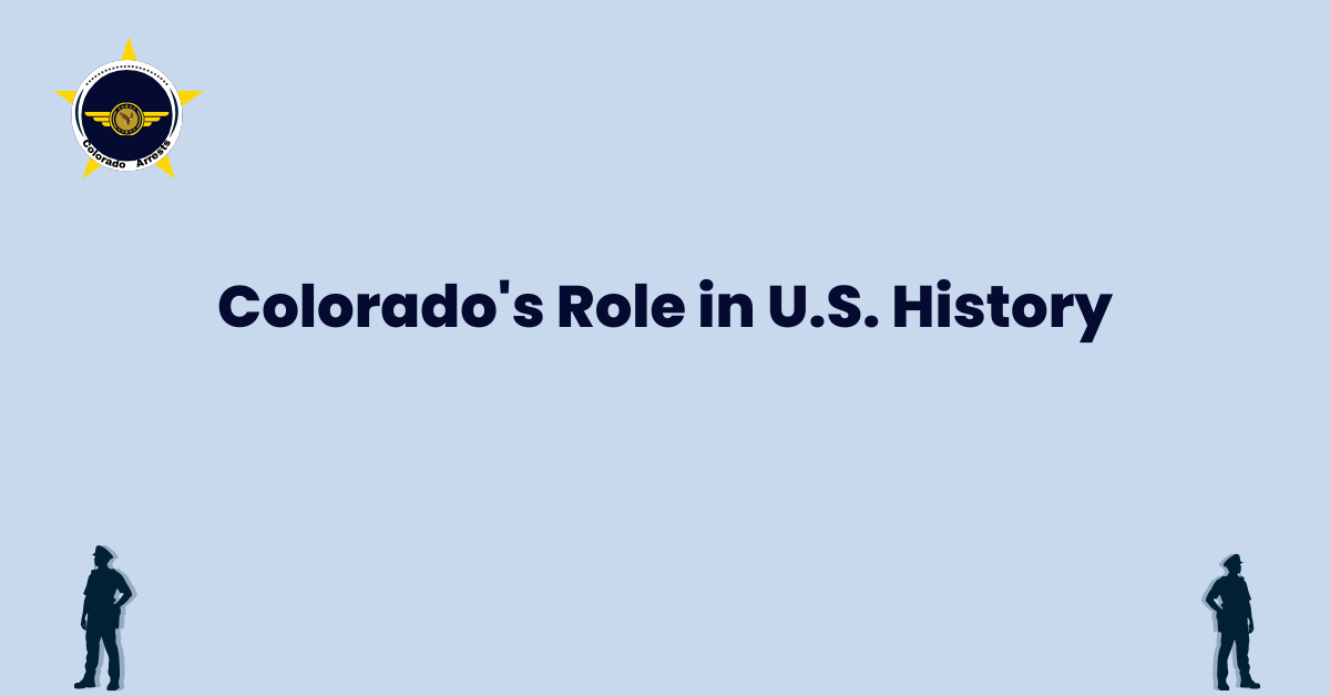 Colorado's Role in U.S. History