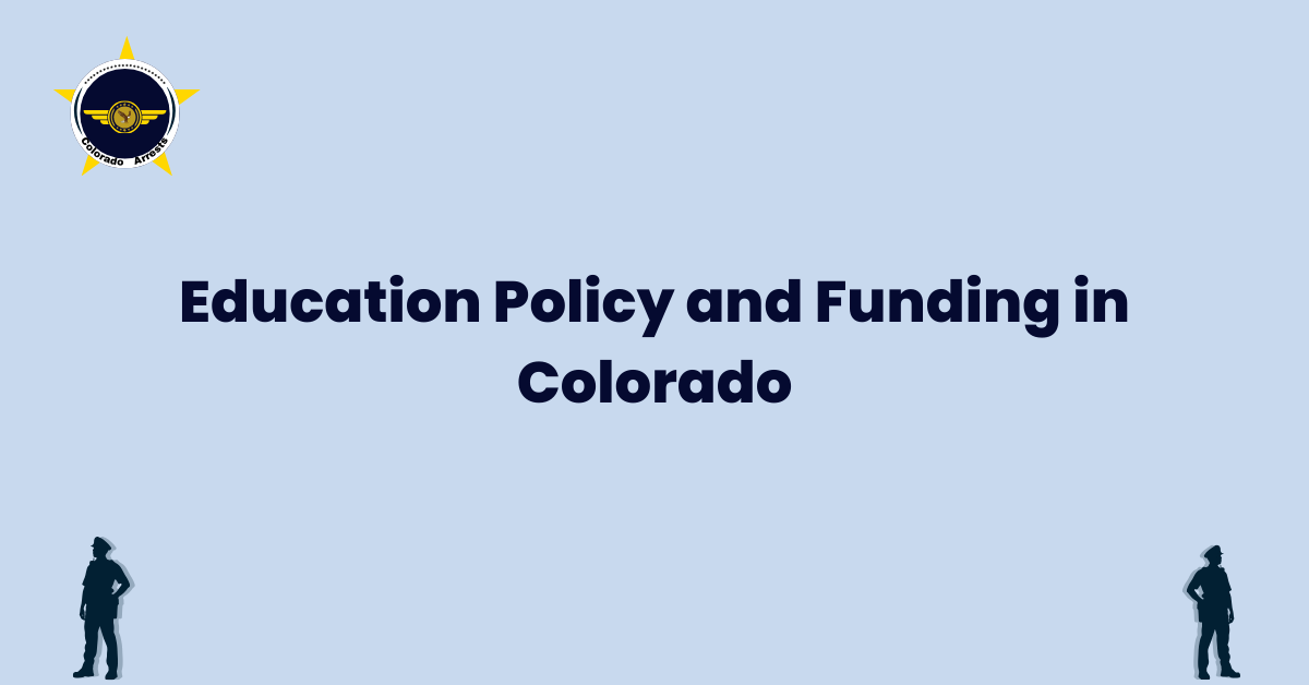 Education Policy and Funding in Colorado