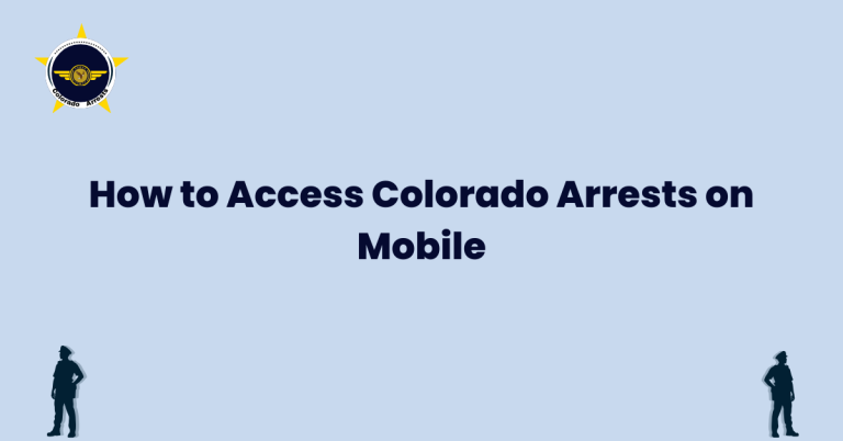 How to Access Colorado Arrests on Mobile