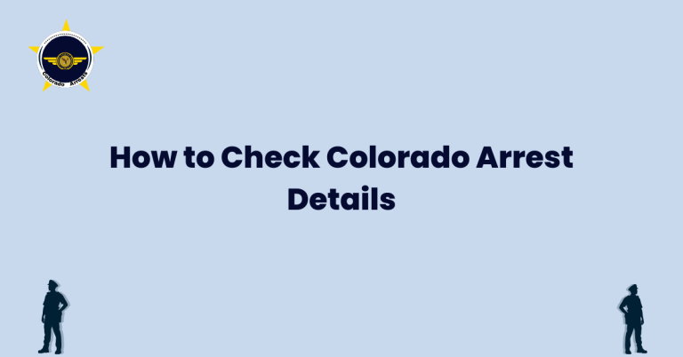 How to Check Colorado Arrest Details