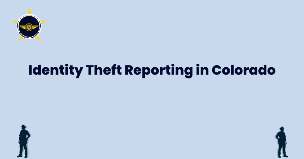 Identity Theft Reporting in Colorado
