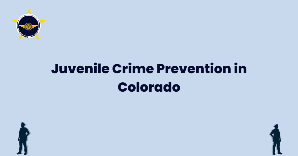 Juvenile Crime Prevention in Colorado