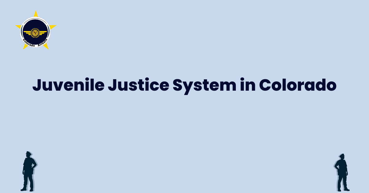 Juvenile Justice System in Colorado