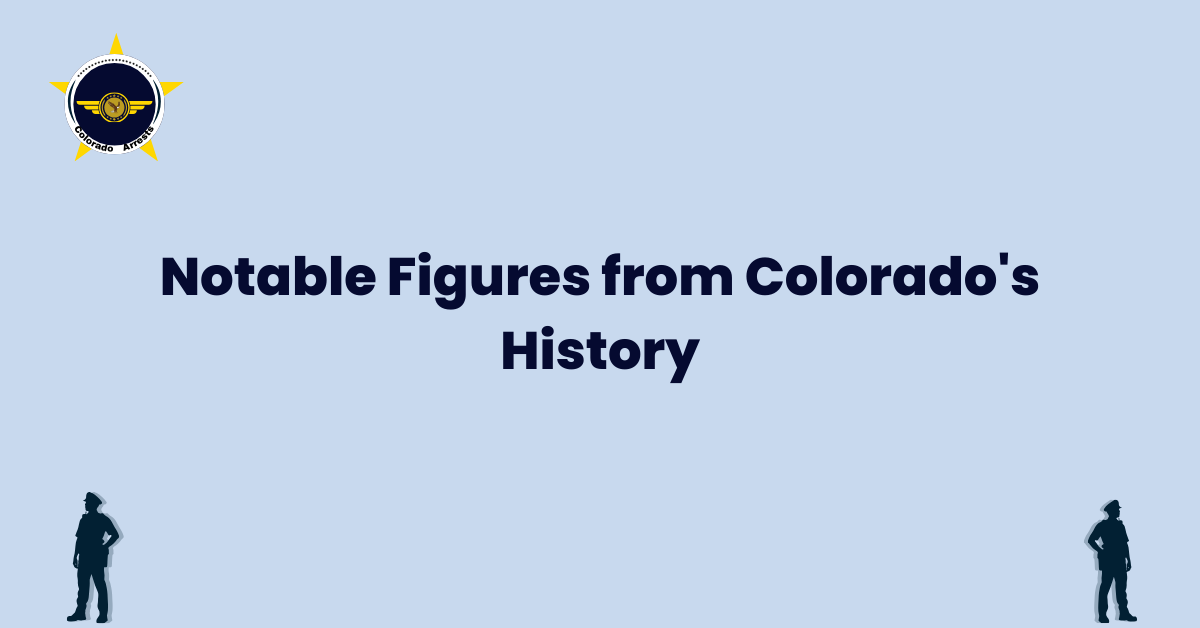 Notable Figures from Colorado's History