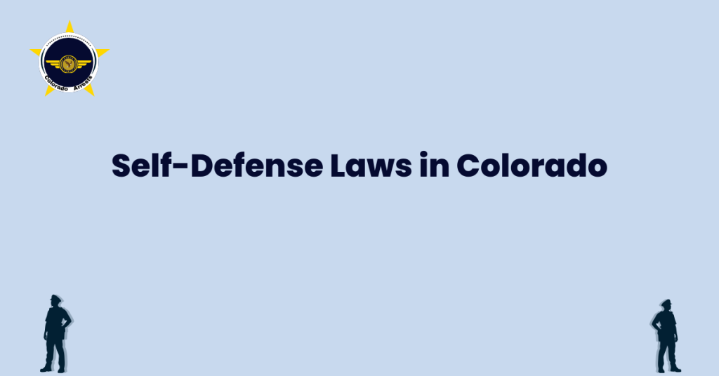 Self Defense Laws in Colorado